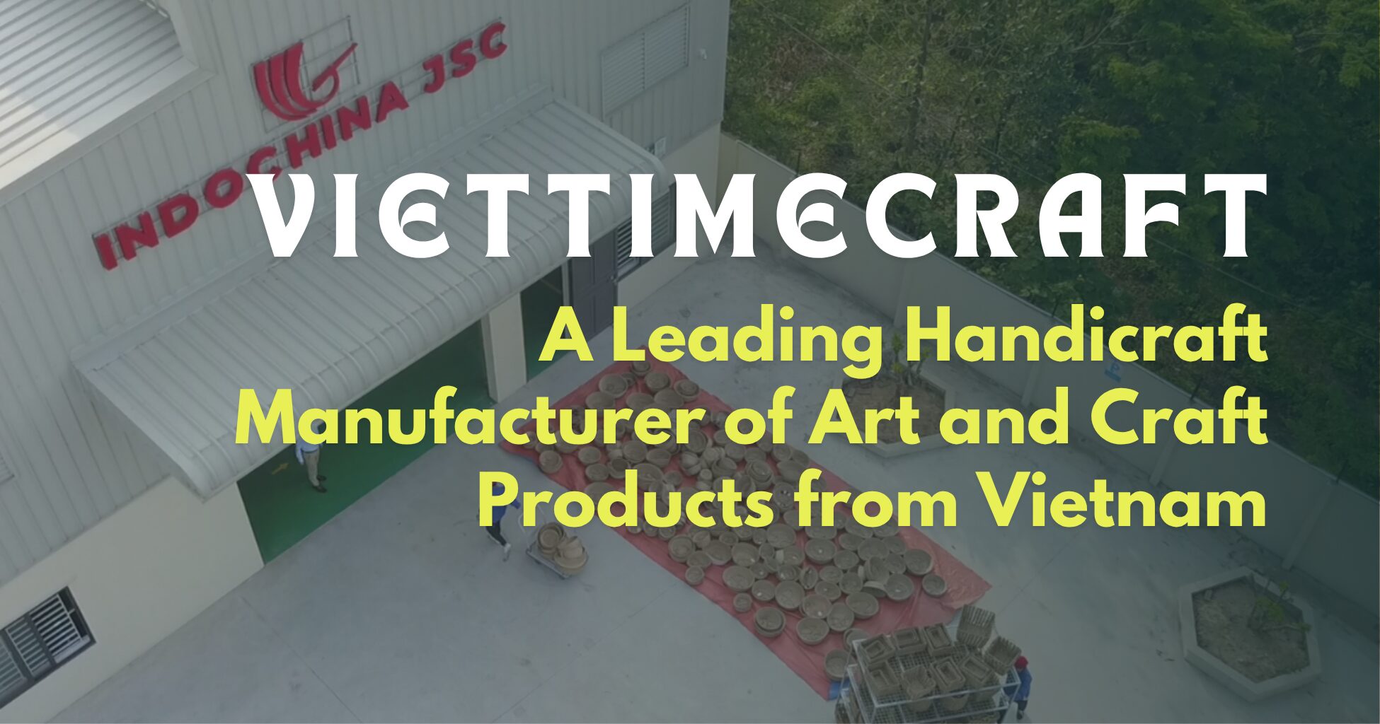 Viettimecraft - A Leading Handicraft Manufacturer of Art and Craft Products from Vietnam