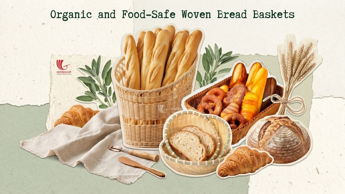 Sourcing Organic and Food-Safe Woven Bread Baskets in Bulk
